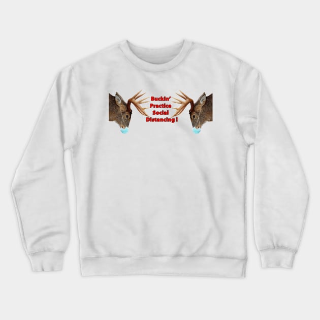 Buckin' Practice Social Distancing Crewneck Sweatshirt by 1Artdude